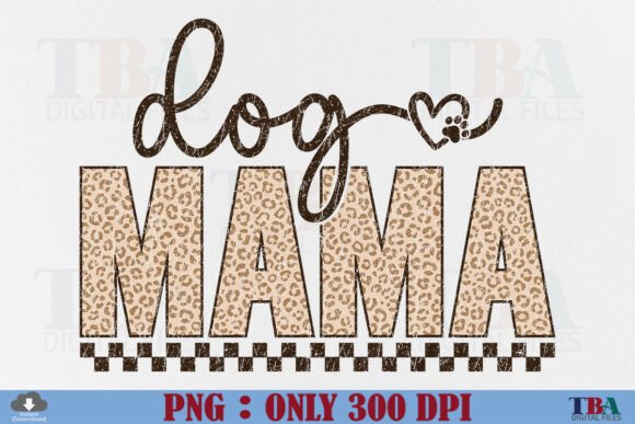 Download Leopard Dog Mama PNG Dog Mom Mothers Day - Mama Collection