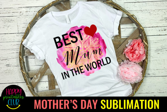 Download Best Mum - Mothers Day Sublimation PNG - Premium Resources