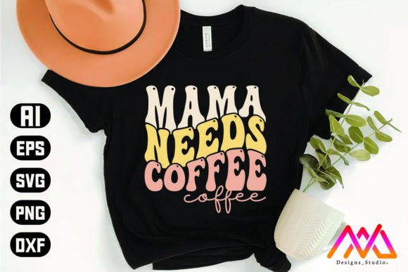 Download Mama Needs Coffee - Mama Collection