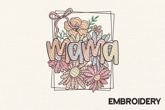 Download Floral Mama Embroidery, Mother's Day - Mama Collection