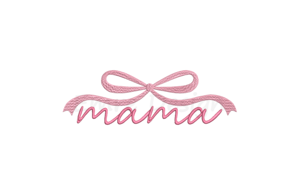 Download Coquette Bow Mama Embroidery Design - Mama Collection