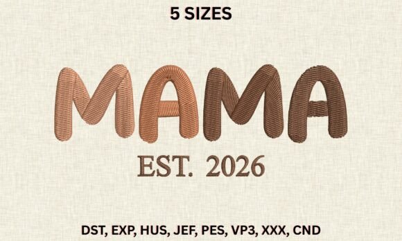 Download Mama Est 2026 CND PES Embroidery Design - Mama Collection