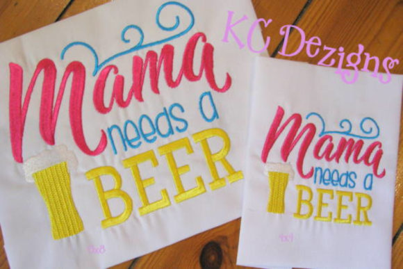 Download Mama Needs a Beer Design - Mama Collection