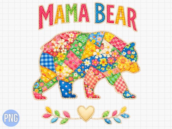 Download Mama Bear Floral Patchwork PNG, MOM PNG - Mama Collection
